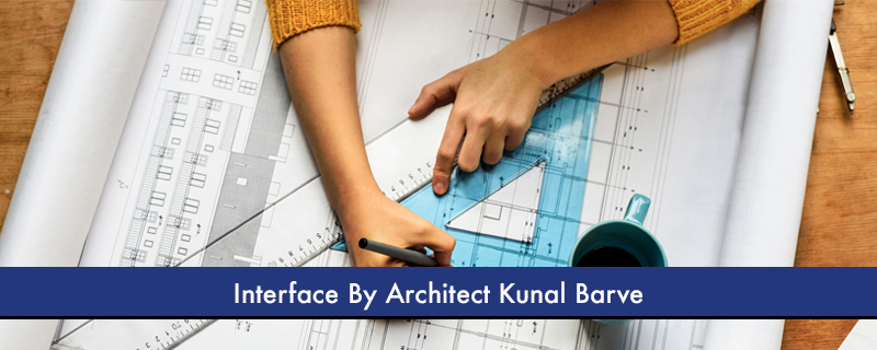 Interface By Architect Kunal Barve 